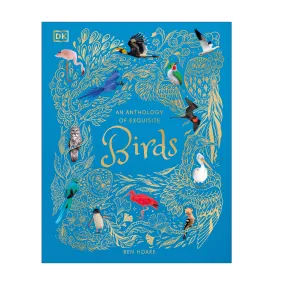 An Anthology Of Exquisite Birds