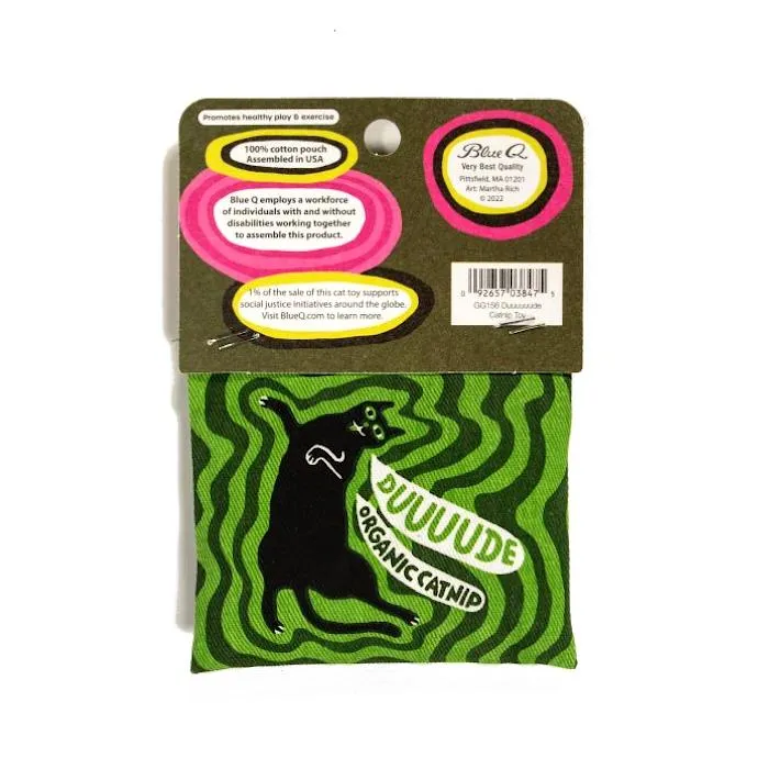 Blue Q Organic Catnip Cat Toy - DUUUUUUUUUUDE