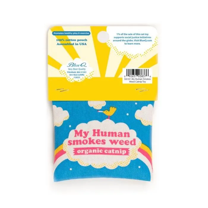 Blue Q Organic Catnip Cat Toy - My Human Smokes Weed